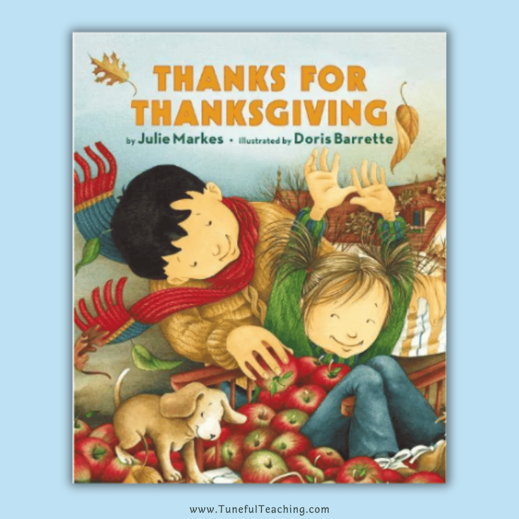 Top 5 Fall Books Tuneful Teaching Kathy Schumacher MT-BC Best Books for Children Early Childhood Literacy Skills Resources for Parents and Teachers Thanks for Thanksgiving Julie Markes