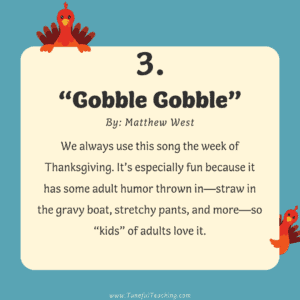Tuneful Teaching Kathy Schumacher MT-BC Gobble Gobble By Matthew West Best Funny Songs for Fall