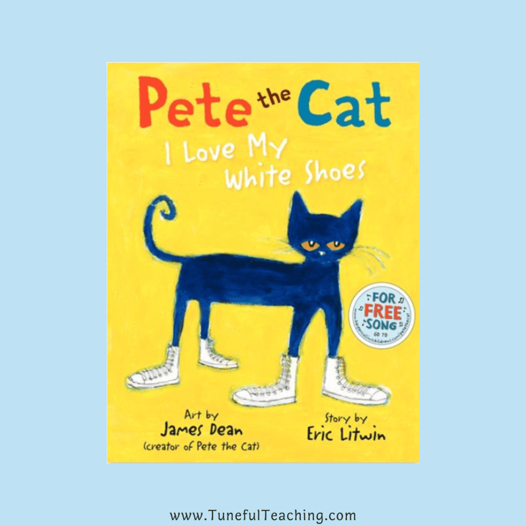 Pete the Cat I Love My White Shoes Color Themed Books Kathy Schumacher MT-BC Tuneful Teaching Best Childrens Books for Music Education