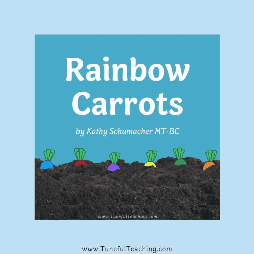 Rainbow Carrots Song and Printable Activity Tuneful Teaching Best Resources for Parents Music Therapists Music Educators Teaching Tools
