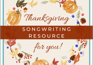 Thanksgiving-Songwriting_Tuneful-Teaching-Kathy-Schumacher-MT-BC-Happy-Thanksgiving-2021-Music-Therapy-Tools-and-Resources